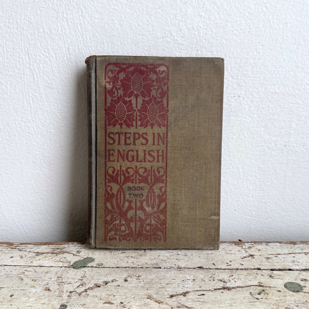 Antique 1903 Steps in English Book Two American Book Company Hardcover Textbook